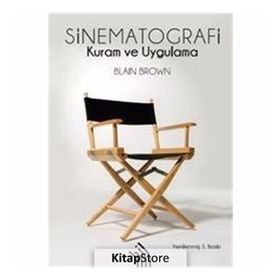 SINEMATOGRAFI KURAM VE UYGULAMA - BLAIN BROWN