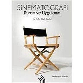 SINEMATOGRAFI KURAM VE UYGULAMA - BLAIN BROWN