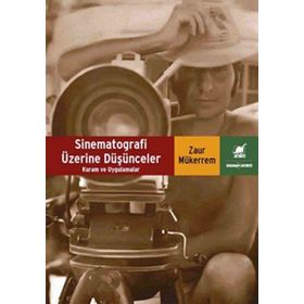 SINEMATOGRAFI ÜZERİNE DÜŞÜNCELER - ZAUR MÜKERREM