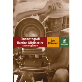 SINEMATOGRAFI ÜZERİNE DÜŞÜNCELER - ZAUR MÜKERREM
