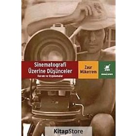 SINEMATOGRAFI ÜZERİNE DÜŞÜNCELER - ZAUR MÜKERREM