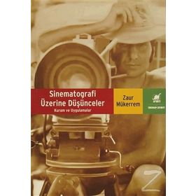 SINEMATOGRAFI ÜZERİNE DÜŞÜNCELER - ZAUR MÜKERREM