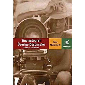 SINEMATOGRAFI ÜZERİNE DÜŞÜNCELER - ZAUR MÜKERREM