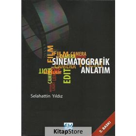 Sinematografik Anlatım - Selahattin Yıldız