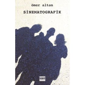 Sinematografik - Ömer Altan