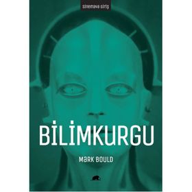 Sinemaya Giriş Bilimkurgu - Mark Bould