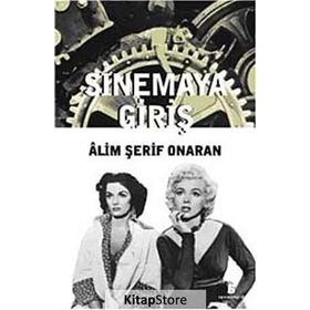 SINEMAYA GİRİŞ - ÂLIM ŞERİF ONARAN
