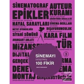 Sinemayı Değiştiren 100 Fikir - David Parkinson