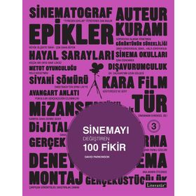 Sinemayı Değiştiren 100 Fikir - David Parkinson