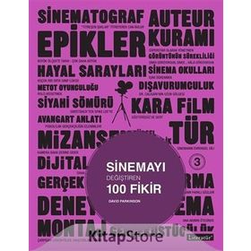 Sinemayı Değiştiren 100 Fikir - David Parkinson