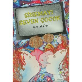 SİNEMAYI SEVEN ÇOCUK - KEMAL ÖZER