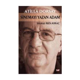 Sinemayı Yazan Adam - Atilla Dorsay