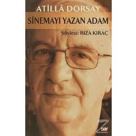 Sinemayı Yazan Adam - Atilla Dorsay
