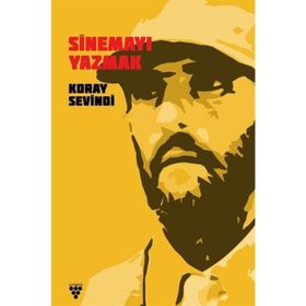 Sinemayı Yazmak Koray Sevindi - Urzeni Yayıncılık