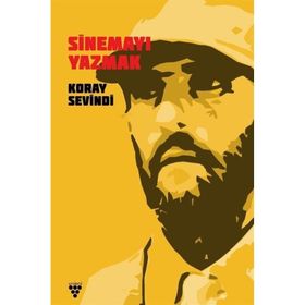 Sinemayı Yazmak Koray Sevindi - Urzeni Yayıncılık