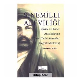Sinemilli Aleviliği - Abdülkadir Kıyak