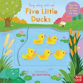 Sing Along With Me! Five Little Ducks - Nosy Crow Yayınları