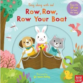 Sing Along With Me! Row Row Row Your Boat-Nosy Crow Publishing