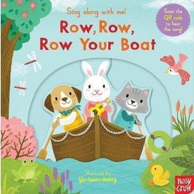 Sing Along With Me! Row Row Row Your Boat-Nosy Crow Publishing