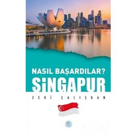Singapur - Nasıl Başardılar? - Maviçatı Yayınları