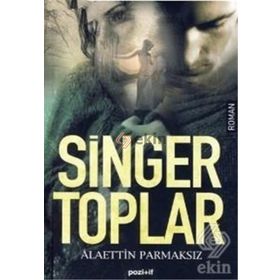 SINGER TOPLAR - ALAETTIN PARMAKSIZ