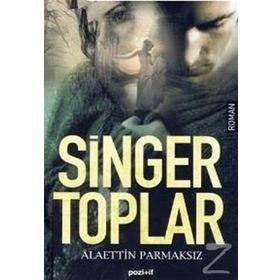 SINGER TOPLAR - ALAETTIN PARMAKSIZ