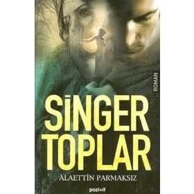 SINGER TOPLAR - ALAETTIN PARMAKSIZ