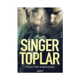 SINGER TOPLAR - ALAETTIN PARMAKSIZ