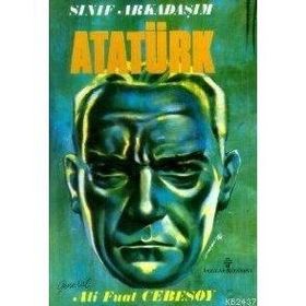 SINIF ARKADAŞIM ATATÜRK - ALI FUAT CEBESOY (ISBN:9789751010506)