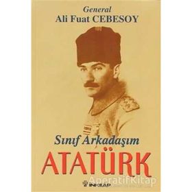 SINIF ARKADAŞIM ATATÜRK - ALI FUAT CEBESOY