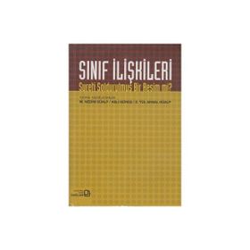 SINIF İLIŞKILERI SURETI SOLDURULMUŞ BIR RESIM MI? - GENEL