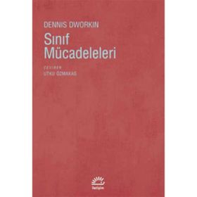 SINIF MÜCADELELERİ - DENNIS DWORKIN