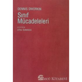 SINIF MÜCADELELERİ - DENNIS DWORKIN