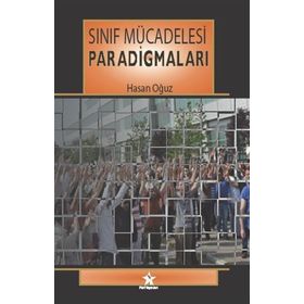 Sınıf Mücadelesi Paradigmaları - Hasan Oğuz