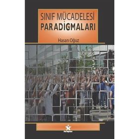 Sınıf Mücadelesi Paradigmaları - Hasan Oğuz