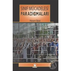 Sınıf Mücadelesi Paradigmaları - Hasan Oğuz