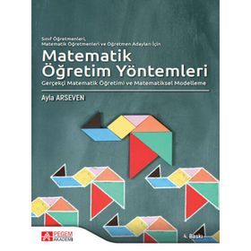 Sınıf Öğretmenleri Matematik Öğretmenleri ve Öğretmen Adayları İçin Matematik Öğretim Yöntemleri - Pegem Akademi Yayıncılık