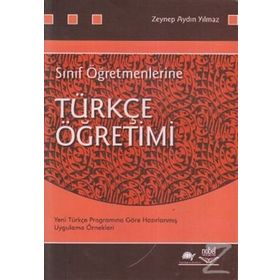 SINIF ÖĞRETMENLERİNE TÜRKÇE ÖĞRETİMİ - ZEYNEP AYDIN YILMAZ