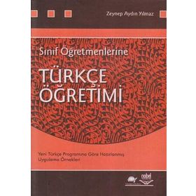 SINIF ÖĞRETMENLERİNE TÜRKÇE ÖĞRETİMİ - ZEYNEP AYDIN YILMAZ