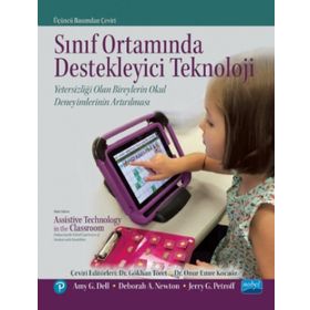 Sınıf Ortamında Destekleyici Teknoloji Yetersizliği Olan Bireylerin Okul Deneyimlerinin Artırılması Amy G.Dell
