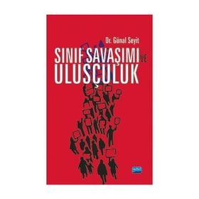 Sınıf Savaşımı Ve Ulusçuluk - Günal Seyit