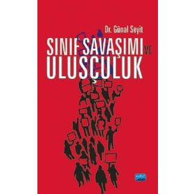 Sınıf Savaşımı Ve Ulusçuluk - Günal Seyit