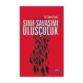 Sınıf Savaşımı Ve Ulusçuluk - Günal Seyit