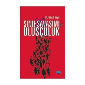 Sınıf Savaşımı Ve Ulusçuluk - Günal Seyit