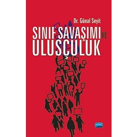 Sınıf Savaşımı Ve Ulusçuluk - Günal Seyit