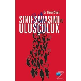 Sınıf Savaşımı Ve Ulusçuluk - Günal Seyit