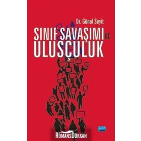 Sınıf Savaşımı Ve Ulusçuluk - Günal Seyit