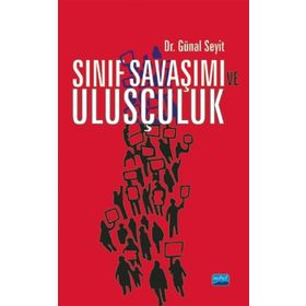 Sınıf Savaşımı Ve Ulusçuluk - Günal Seyit