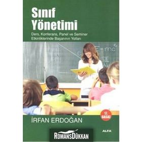 SINIF YÖNETİMİ DERS, KONFERANS, PANEL VE SEMINER ETKINLIKLERINDE BAŞARININ YOLLARI - İRFAN ERDOĞAN