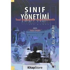 Sınıf Yönetimi Yeni Gelişmeler Doğrultusunda - Murat Taşdan Ali Osman Engin Arzu Somay Cemalettin İpek Fatoş Silman Hasan Basri Memduhoğlu Kerim Gündoğdu Mehmet Aksüt Mukadder Boydak Özan Turan Kantos Züleyha Ertan Kantos